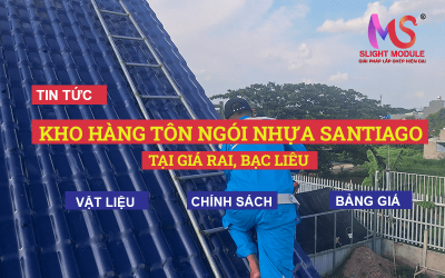 Santiago Bạc Liêu: Kho Hàng Tôn Ngói Nhựa Chất Lượng Số 1!